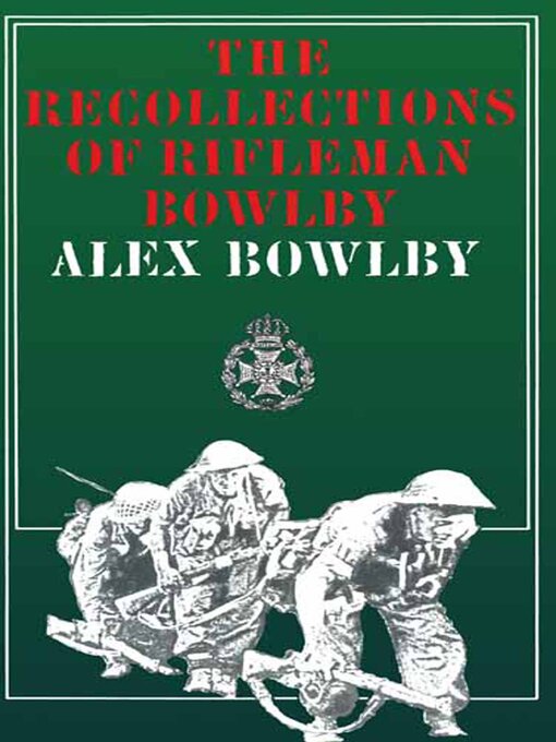 Title details for The Recollections of Rifleman Bowlby by Alex Bowlby - Available